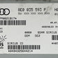 8E0.035.593.P / 8E0 035 593 P / 8E0035593P 08-15 AUDI R8 SPYDER SIRIUS SATELLITE RADIO CONTROL MODULE 8E0 035 593 P OEM